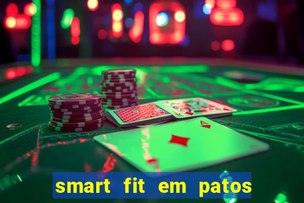 smart fit em patos de minas